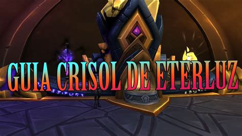 Crisol De Eterluz Netherlight Crucible Guia Completo World Of