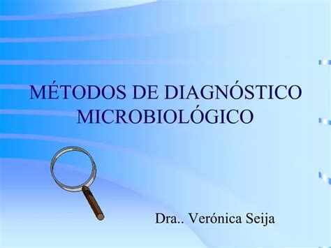 PPT M TODOS DE DIAGN STICO MICROBIOL GICO PowerPoint Presentation