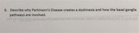 Solved 6. Describe why Parkinson's Disease creates a | Chegg.com