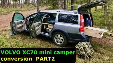 Volvo Xc70 Mini Camper Conversion Part2 The Prototype2 Youtube