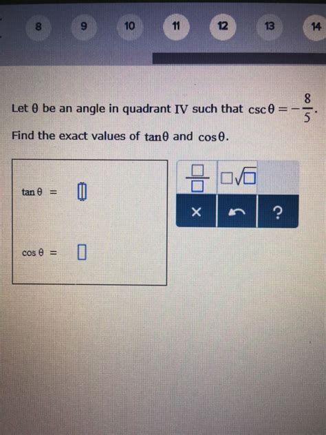 Solved 8 9 10 12 13 Let θ be an angle in quadrant IV such Chegg