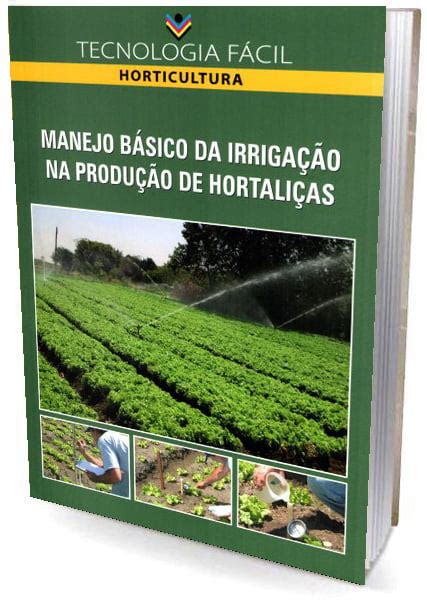 Livro Manejo Básico Da Irrigação Na Produção De Hortaliças Agrolivros