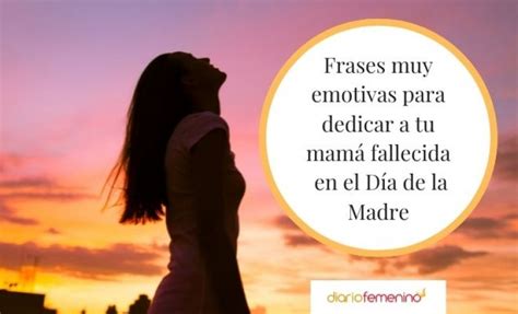 Frases emotivas para recordar a mamá en el cielo Aprende las más