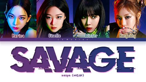 Aespa Savage Lyrics Savage Color Coded Lyrics Han Rom Eng