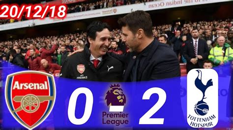 Arsenal Vs Tottenham 0 2 All Goals And Extended Highlights English Premier League 20182019