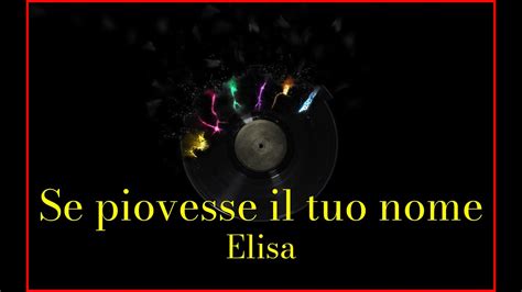 Elisa Se Piovesse Il Tuo Nome Lyrics Karaoke YouTube