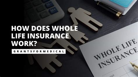 What Is Whole Life Insurance Grants For Medical