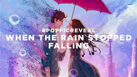 Popficreveal When The Rain Stopped Falling Youtube