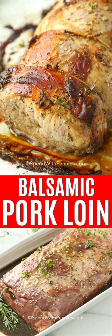 Balsamic Pork Loin {oven Baked} Spend With Pennies