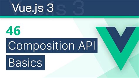 46 Composition API Basics Vue 3 Tutorial YouTube