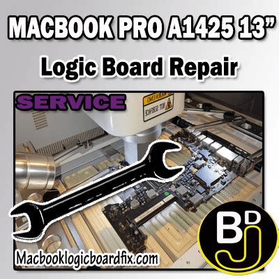 MACBOOK PRO A1425 13” LOGIC BOARD REPAIR SERVICE - BDJ Macbook Computer ...