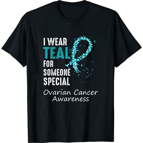 Womens I Wear Teal For Someone Special Ovarian Cancer Teal Ribbon T