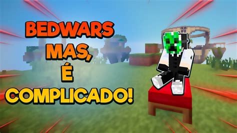 BEDWARS MAS É A PARTIDA MAIS COMPLICADA QUE JÁ JOGUEI YouTube