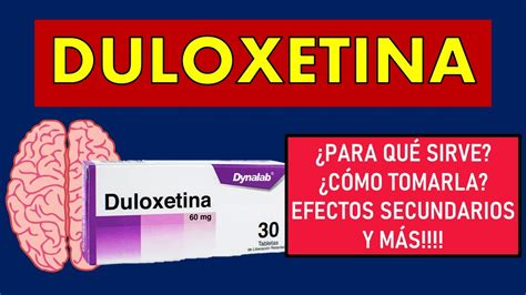 🔴 Duloxetina Para QuÉ Sirve Efectos Secundarios Mecanismo De AcciÓn Y Contraindicaciones