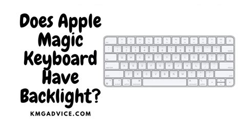 Does Apple Magic Keyboard Have Backlight KMG Advice