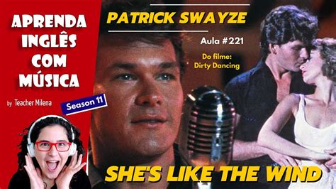 Shes Like The Wind Patrick Swayze Aprenda Inglês Com Música Aula