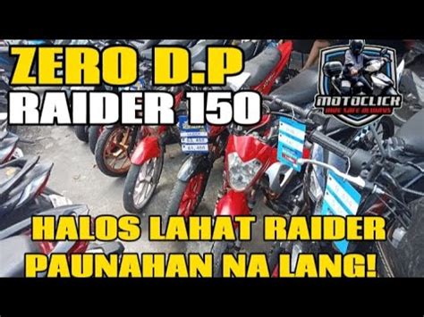 ZERO DOWN PAYMENT RAIDER 150 HALOS BAGO PA PAUNAHAN NA LANG LAHAT NG