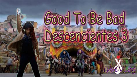 Choregraphy Of Good To Be Bad Descendants 3 Dance Cover Isbevlog Youtube