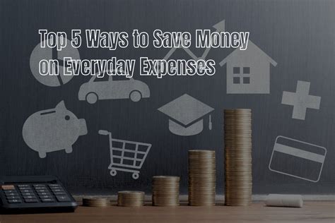 Top 5 Ways To Save Money On Everyday Expenses Expert Tips And