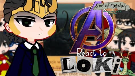 Avengers React To Loki Reupload Remake YouTube