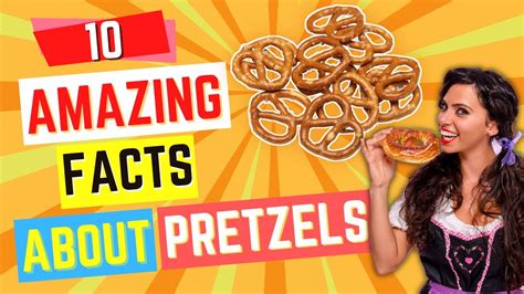 10 INTERESTING FACTS About PRETZELS That Will Surprise You Fun Food