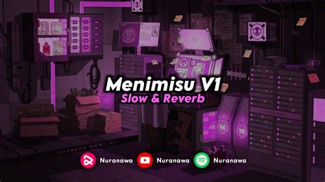 DJ Menimisu V1 Slowed Reverb YouTube