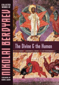 The Divine And The Human Von Nikolai Berdyaev Bei B Cher De Bestellen