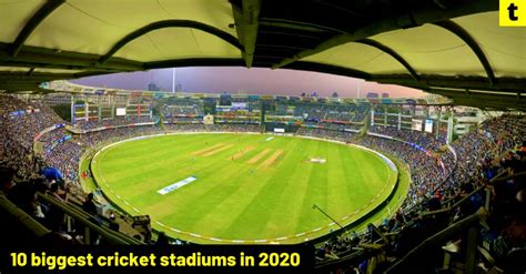 Top 10 Biggest Cricket Stadiums In The World In 2020 12948 Hot Sex Picture