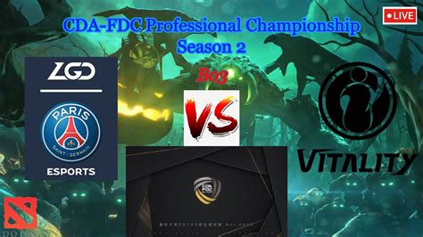 Dota Live Psg Lgd Vs Ig Vitality Bo Cda Fdc Professional