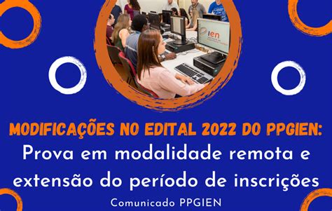 Modificações No Edital 2022 Do Ppgien Prova Em Modalidade Remota E Extensão Do Período De