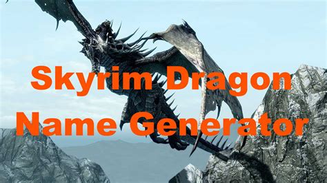 Skyrim Dragon Name Generator - Random Name Generators