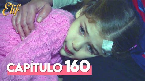 Elif Primera Temporada Capítulo 160 Elif Capítulo 160 YouTube