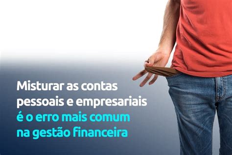 10 Erros Que Podem Fechar Sua Empresa Sege Assessoria Contabil Ltda