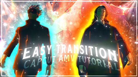 Easy Transition Capcut Amv Tutorial Youtube