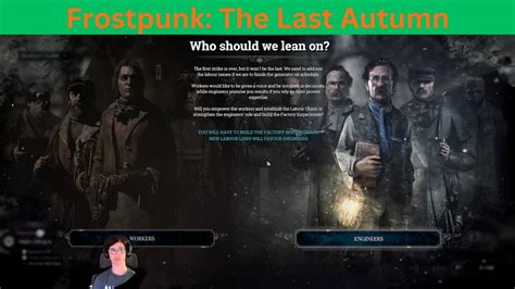 Frostpunk The Last Autumn How To Let S Play Workers Or Engineers