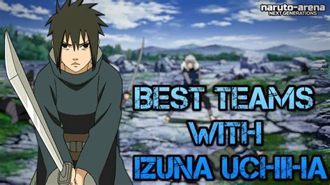 Best Teams With Izuna Uchiha Naruto Arena Next Generation Youtube