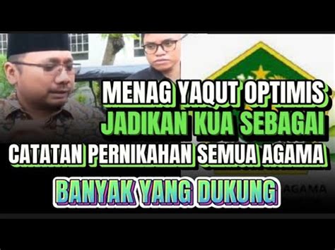 Mentri Agama Yaqut Ingin Kua Jadi Catatan Pernikahan Semua Agama Youtube