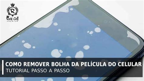 Como Tirar Bolha Da Película