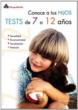 Libro Conoce A Tus Hijos Tests De A A Os Psicopediatr A Ebee