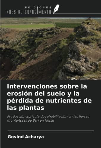 Intervenciones Sobre La Erosi N Del Suelo Y La P Rdida De Nutrientes De