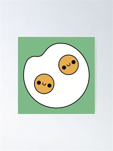 Cute Kawaii Fried Eggs Poster For Sale By KawaiiByDice Redbubble