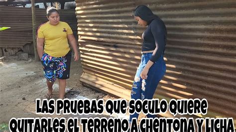 Soculo Quiere Quitarles El Terreno A Sus Hijos Y A Chentona Para Meter