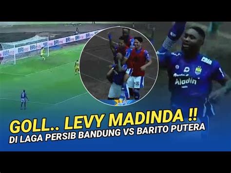 Berita Persib Hari Inigol Levy Madinda Di Laga Persib Bandung Vs