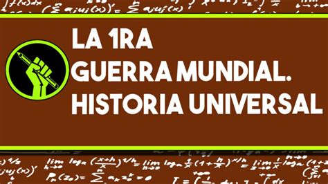 Aprende Todo Sobre La Primera Guerra Mundial Curso Online Historia Universal