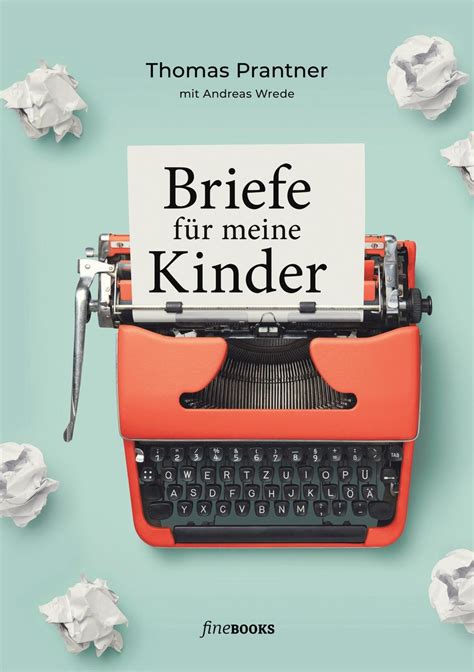 Briefe F R Meine Kinder Von Prantner Thomas Buch Thalia