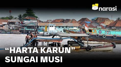 Harta Karun Di Sungai Musi Dipercaya Peninggalan Sriwijaya Narasi