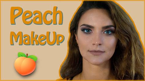 Peach Inspired Makeup 🍑 Youtube