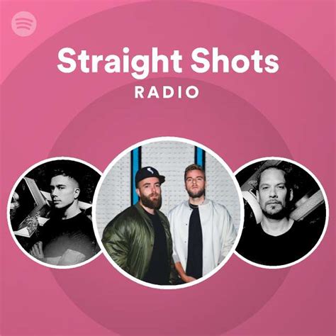 Straight Shots Radio Playlist By Spotify Spotify