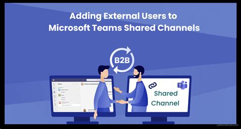 Adding External Users To Microsoft Teams Shared Channels Admindroid Blog