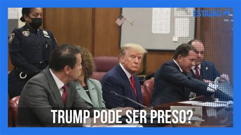 Estad O Explica Trump Pode Ser Preso Entenda A Denuncia Criminal